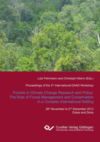 Forests in Climate Change Research and Policy: The Role of Forest Management and Conservation in a Complex International Setting