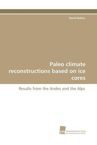 Paleo climate reconstructions based on ice cores