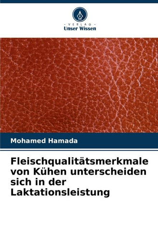Fleischqualitätsmerkmale von Kühen unterscheiden sich in der Laktationsleistung