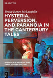 Hysteria, Perversion, and Paranoia in "The Canterbury Tales"