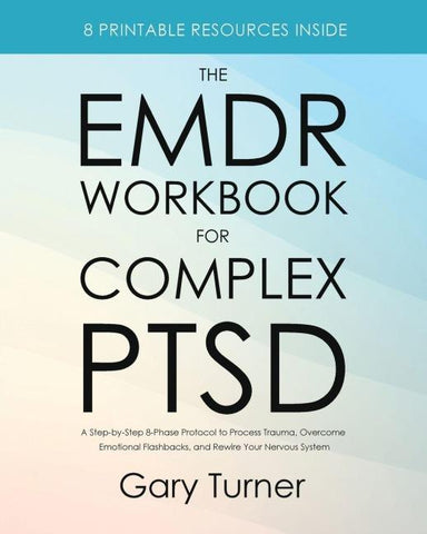 The EMDR Workbook for Complex PTSD