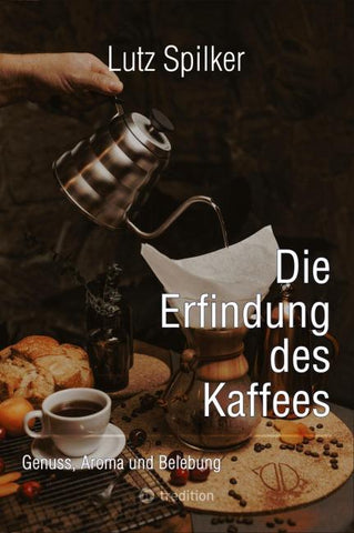 Die Erfindung des Kaffees