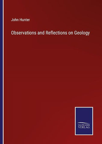 Observations and Reflections on Geology