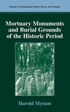 Mortuary Monuments and Burial Grounds of the Historic Period