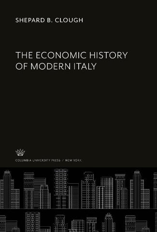 The Economic History of Modern Italy
