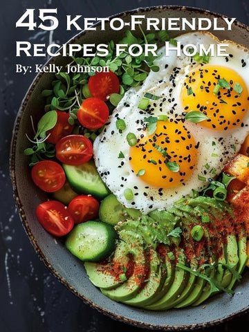 45 Keto-Friendly Recipes for Home