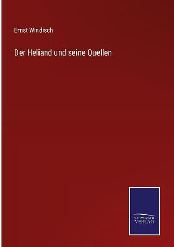 Der Heliand und seine Quellen