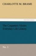 The Coquette's Victim Everyday Life Library