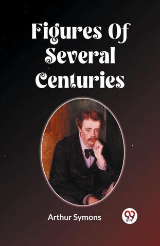 Figures Of Several Centuries