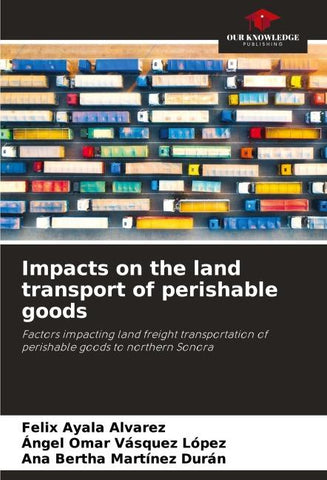 Impacts on the land transport of perishable goods