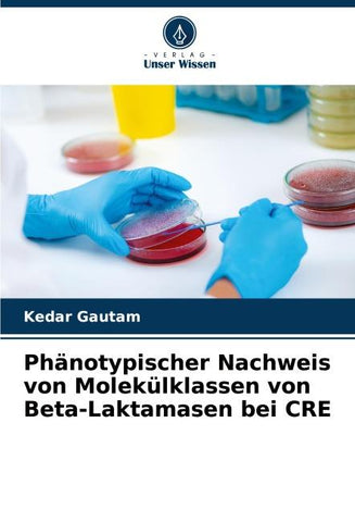 Phänotypischer Nachweis von Molekülklassen von Beta-Laktamasen bei CRE