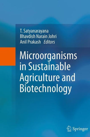 Microorganisms in Sustainable Agriculture and Biotechnology
