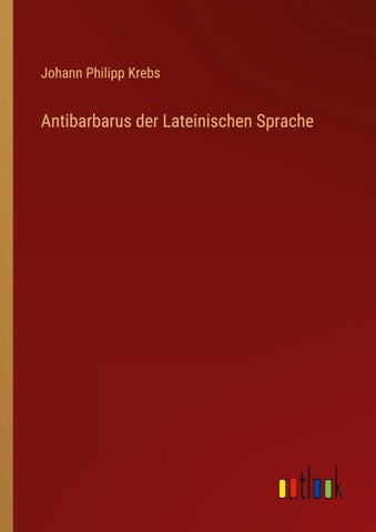 Antibarbarus der Lateinischen Sprache