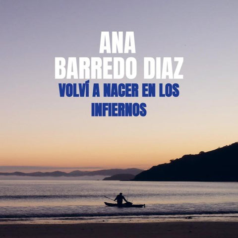 Volví a nacer en los infiernos