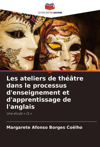 Les ateliers de théâtre dans le processus d'enseignement et d'apprentissage de l'anglais