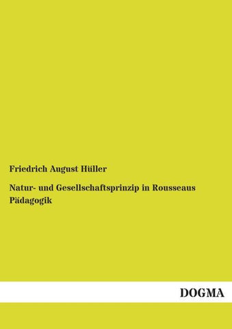 Natur- und Gesellschaftsprinzip in Rousseaus Pädagogik