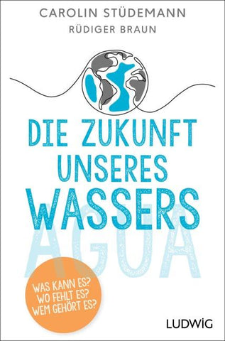 Die Zukunft unseres Wassers (signiert)