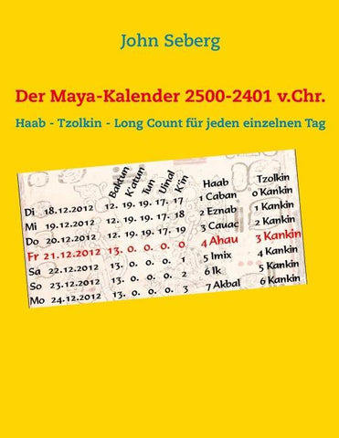 Der Maya-Kalender 2500-2401 v.Chr.