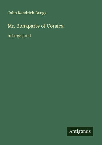 Mr. Bonaparte of Corsica