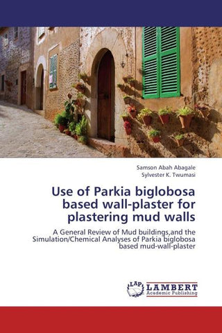 Use of Parkia biglobosa based wall-plaster for plastering mud walls