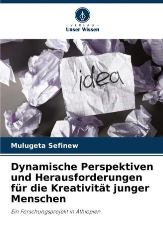 Dynamische Perspektiven und Herausforderungen für die Kreativität junger Menschen