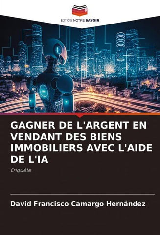 GAGNER DE L'ARGENT EN VENDANT DES BIENS IMMOBILIERS AVEC L'AIDE DE L'IA