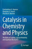 Catalysis in Chemistry and Physics