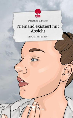 Niemand existiert mit Absicht. Life is a Story - story.one