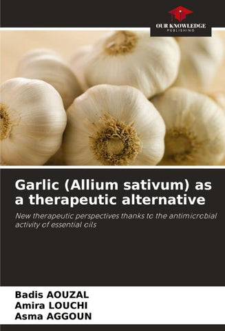 Garlic (Allium sativum) as a therapeutic alternative