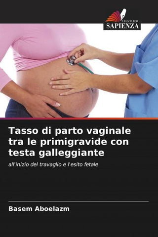 Tasso di parto vaginale tra le primigravide con testa galleggiante