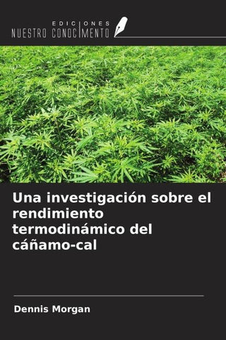 Una investigación sobre el rendimiento termodinámico del cáñamo-cal