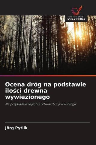Ocena dróg na podstawie ilo¿ci drewna wywiezionego