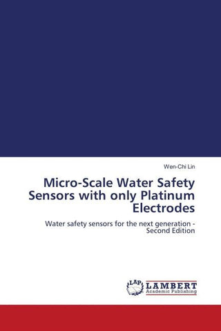 Micro-Scale Water Safety Sensors with only Platinum Electrodes