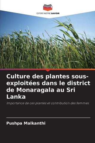 Culture des plantes sous-exploitées dans le district de Monaragala au Sri Lanka