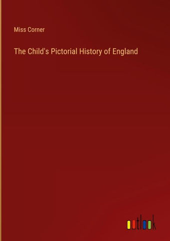 The Child's Pictorial History of England