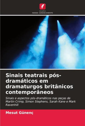 Sinais teatrais pós-dramáticos em dramaturgos britânicos contemporâneos