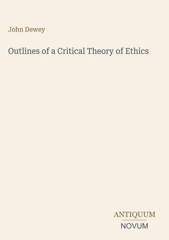 Outlines of a Critical Theory of Ethics