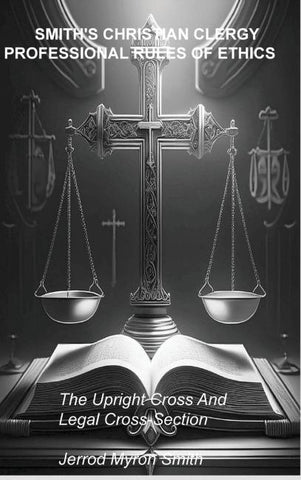 SMITH'S CHRISTIAN CLERGY PROFESSIONAL RULES OF ETHICS