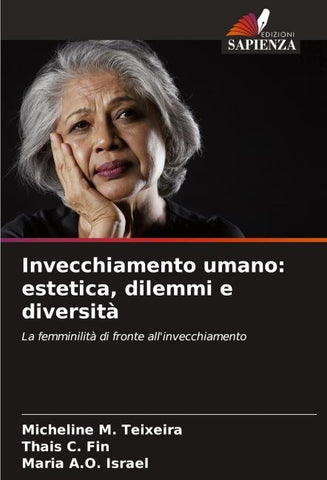 Invecchiamento umano: estetica, dilemmi e diversità