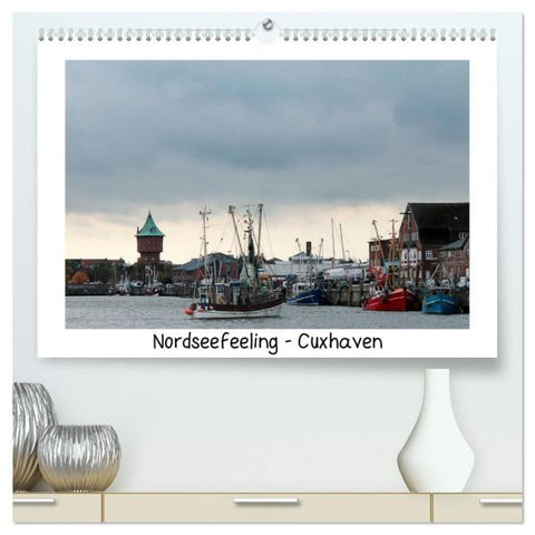 Nordseefeeling - Cuxhaven (hochwertiger Premium Wandkalender 2026 DIN A2 quer), Kunstdruck in Hochglanz