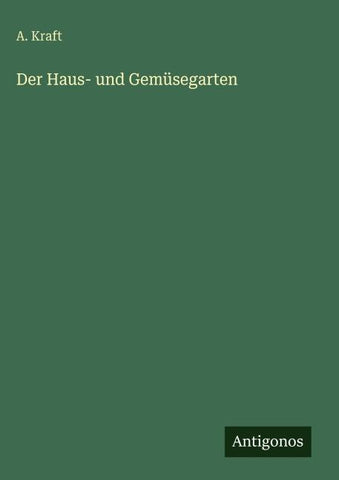 Der Haus- und Gemüsegarten