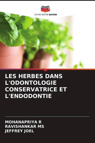 LES HERBES DANS L'ODONTOLOGIE CONSERVATRICE ET L'ENDODONTIE