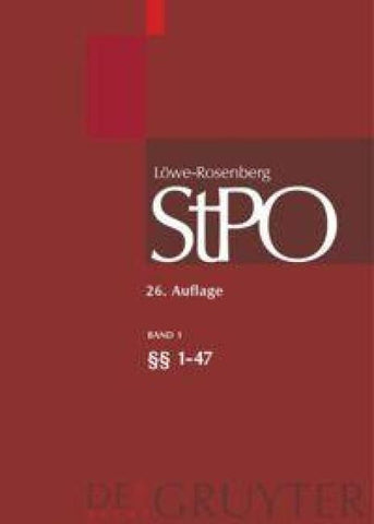 Löwe/Rosenberg. Die Strafprozeßordnung und das Gerichtsverfassungsgesetz / Einleitung; §§ 1-47; Sachregister