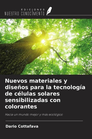 Nuevos materiales y diseños para la tecnología de células solares sensibilizadas con colorantes