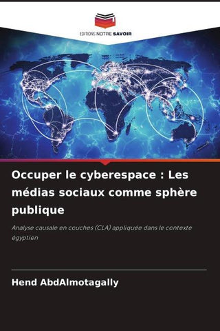 Occuper le cyberespace : Les médias sociaux comme sphère publique