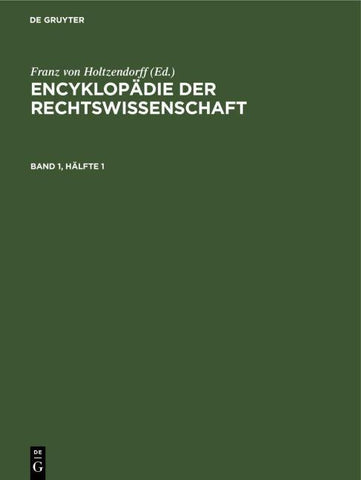Encyklopädie der Rechtswissenschaft / Encyklopädie der Rechtswissenschaft. Band 1, Hälfte 1