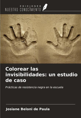 Colorear las invisibilidades: un estudio de caso