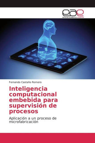 Inteligencia computacional embebida para supervisión de procesos
