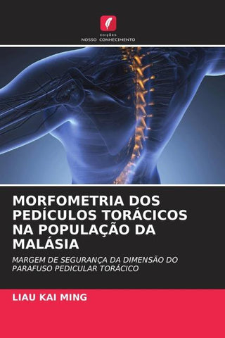 MORFOMETRIA DOS PEDÍCULOS TORÁCICOS NA POPULAÇÃO DA MALÁSIA