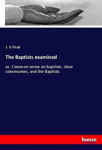 The Baptists examined